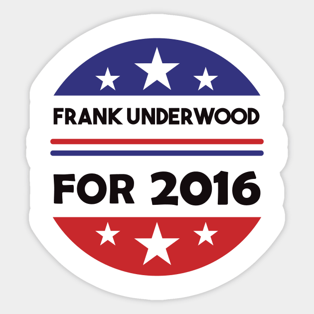 Re-Elect Frank Underwood 2016 (Blue & Red Circle) Sticker by PsychicCat